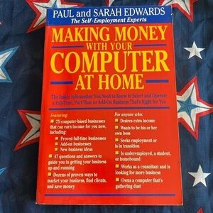 Making Money With Your Computer At Home by Paul and Sarah Edwards 1993 Vintage